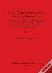 Capa do artigo Cross-Channel Relations In The Later Bronze Age, Part I