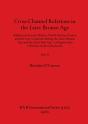 Cross-Channel Relations In The Later Bronze Age, Part Ii - Preview