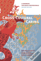 Cross-Cultural Caring, 2nd Ed.