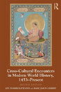 Cross-Cultural Encounters In Modern World History, 1453-Present - Preview