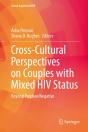 Cross-Cultural Perspectives On Couples With Mixed Hiv Status: Beyond Positive/Negative - Preview