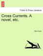 Cross Currents. A Novel, Etc. - Preview