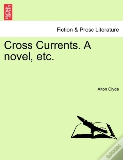 Capa do artigo Cross Currents. A Novel, Etc.