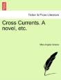 Cross Currents. A Novel, Etc. - Preview