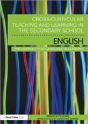 Cross-Curricular Teaching And Learning In The Secondary School ... English - Preview