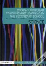 Cross Curricular Teaching And Learning In The Secondary School... Science
