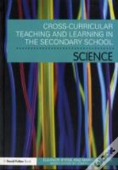 Cross Curricular Teaching And Learning In The Secondary School... Science