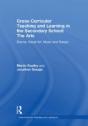 Cross-Curricular Teaching And Learning In The Secondary School... The Arts - Preview
