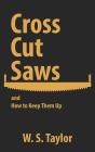 Cross Cut Saws And How To Keep Them Up - Preview
