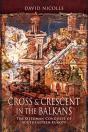 Cross & Crescent In The Balkans - Preview