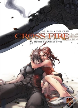 Capa do artigo Cross Fire Tome 3 : Mourir Et Laisser Vivre