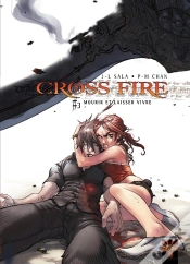 Capa do artigo Cross Fire Tome 3 : Mourir Et Laisser Vivre