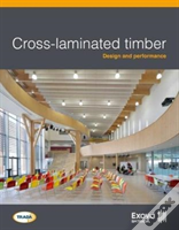 Cross-Laminated Timber: Design And Performance