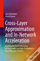 Cross-Layer Approximation And In-Network Acceleration