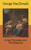 Cross Purposes And The Shadows