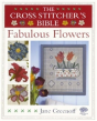 Cross Stitcher'S Bible, Fabulous Flowers - Preview