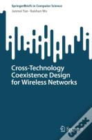 Cross-Technology Coexistence Design For Wireless Networks