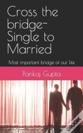Cross The Bridge-Single To Married