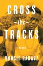 Cross The Tracks - Preview