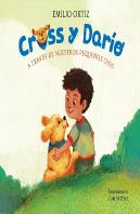 Cross Y Dario. A Traves De Nuestros Pequeños Ojos