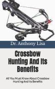 Crossbow Hunting And Its Benefits