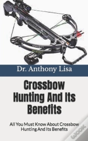 Capa do artigo Crossbow Hunting And Its Benefits