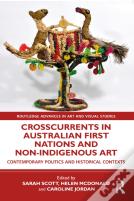 Crosscurrents In Australian First Nations And Non-Indigenous Art