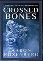 Crossed Bones: The Relicant Chronicles B - Preview