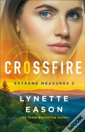 Crossfire (Extreme Measures Book #2)