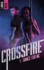 Crossfire Tome 1 : Dance For Me - Preview