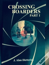 Crossing Boarders Part 1