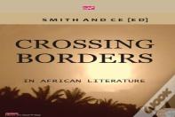 Crossing Borders In African Literatures