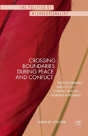 Crossing Boundaries During Peace And Conflict - Preview
