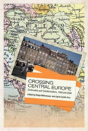 Crossing Central Europe - Preview