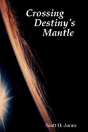 Crossing Destiny'S Mantle - Preview