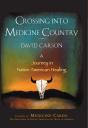Crossing Into Medicine Country - Preview