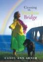 Crossing My Rainbow Bridge - Preview