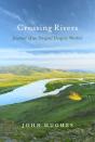 Crossing Rivers - Preview