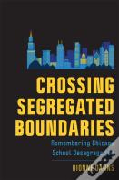 Crossing Segregated Boundaries