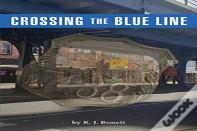 Crossing The Blue Line