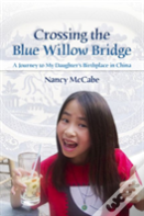 Crossing The Blue Willow Bridge