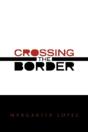 Crossing The Border - Preview