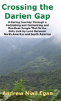 Crossing The Darien Gap - Preview