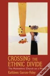 Crossing The Ethnic Divide