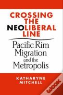 Crossing The Neoliberal Line