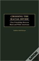 Crossing The Racial Divide