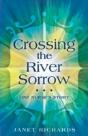 Crossing The River Sorrow: One Nurse'S Story - Preview