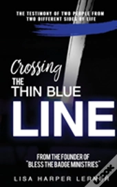 Crossing The Thin Blue Line