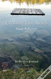 Crossing Thresholds, Island Reflections