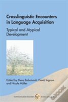 Crosslinguistic Encounters In Language Acquisition